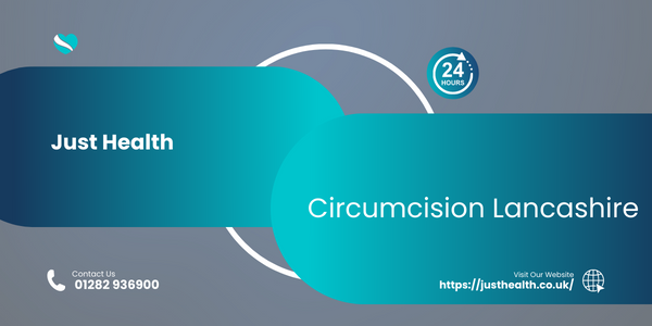 Circumcision Lancashire services near me in UK
